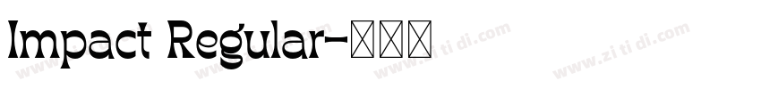 Impact Regular字体转换